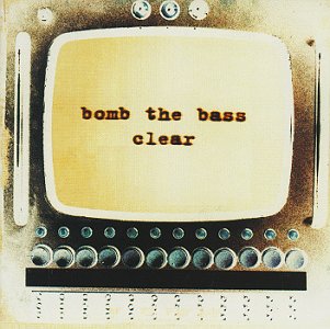 Bomb The Bass - Clear Albumcover